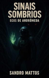 Livro Sinais Sombrios: Ecos de Andrômeda