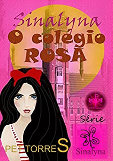 Livro Sinalyna - O colégio Rosa