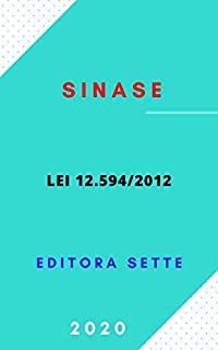 Livro Sinase - Lei 12.594/2012 - Sistema Nacional de Atendimento Socioeducativo: Atualizada - 2020