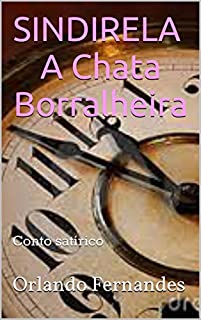 Livro SINDIRELA A Chata Borralheira: Conto satírico