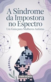 Livro A Síndrome da Impostora no Espectro: Um Guia para Mulheres Autistas