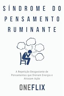 Livro Síndrome do Pensamento Ruminante: A Repetição Desgastante de Pensamentos que Drenam Energia e Atrasam Ação