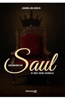 Síndrome de Saul : O rei sem coroa