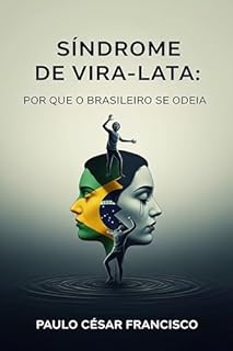 Livro Síndrome de Vira-lata: Porque o Brasileiro se Odeia