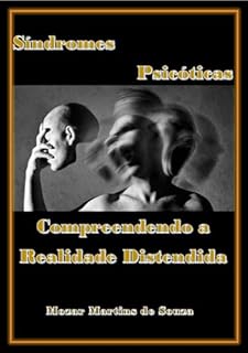 Livro Síndromes Psicóticas: Compreendendo a Realidade Distendida