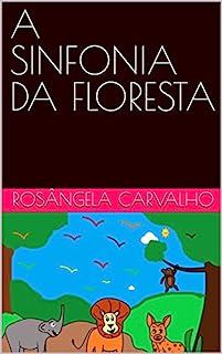 Livro A SINFONIA DA FLORESTA