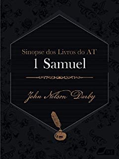 Livro Sinopse dos livros do Antigo Testamento: 1 Samuel (Sinopse dos livros da Bíblia Livro 9)