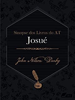 Livro Sinopse dos livros do Antigo Testamento: Josué (Sinopse dos livros da Bíblia Livro 6)