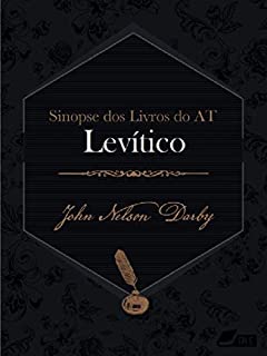 Livro Sinopse dos livros do Antigo Testamento: Levítico (Sinopse dos livros da Bíblia Livro 3)