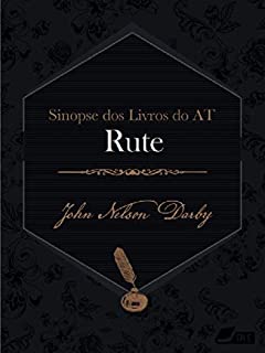 Livro Sinopse dos livros do Antigo Testamento: Rute (Sinopse dos livros da Bíblia Livro 8)