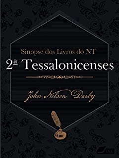 Livro Sinopse dos livros do Novo Testamento: 2 Tessalonicenses (Sinopse dos livros da Bíblia Livro 53)