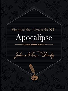Livro Sinopse dos livros do Novo Testamento: Apocalipse (Sinopse dos livros da Bíblia Livro 66)