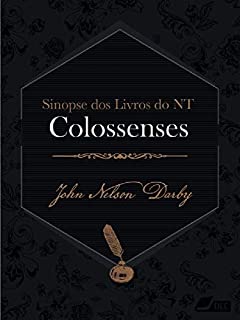 Livro Sinopse dos livros do Novo Testamento: Colossenses (Sinopse dos livros da Bíblia Livro 51)