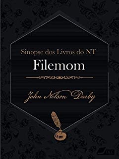 Livro Sinopse dos livros do Novo Testamento: Filemom (Sinopse dos livros da Bíblia Livro 57)
