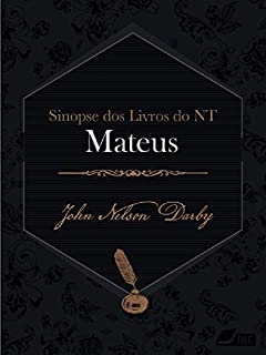 Livro Sinopse dos livros do Novo Testamento: Mateus (Sinopse dos livros da Bíblia Livro 40)