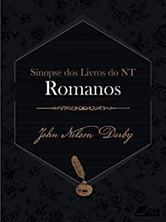 Livro Sinopse dos livros do Novo Testamento: Romanos (Sinopse dos livros da Bíblia Livro 45)