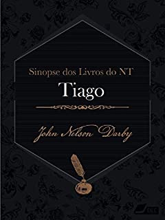 Livro Sinopse dos livros do Novo Testamento: Tiago (Sinopse dos livros da Bíblia Livro 59)