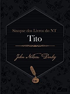 Livro Sinopse dos livros do Novo Testamento: Tito (Sinopse dos livros da Bíblia Livro 56)
