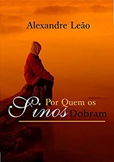POR QUEM OS SINOS DOBRAM: Conto