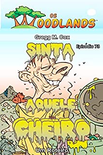 Livro SINTA AQUELE CHEIRO: Episódio 73 (Os Woodlands em português)