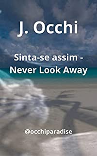 Livro Sinta-se assim: Never Look Away