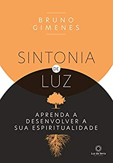 Livro Sintonia de Luz: aprenda a desenvolver a sua espiritualidade