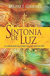 Livro Sintonia de Luz: A consciência espiritual do século XXI