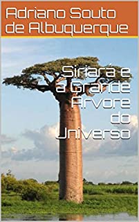 Siriará e a Grande Árvore do Universo