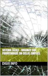 Livro Sistema 3x3x3 – Organize sua produtividade em ciclos simples.