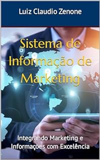 Livro Sistema de Informação de Marketing : Integrando Marketing e Informações com Excelência