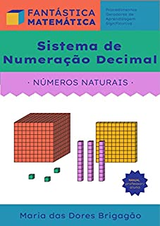 Livro SISTEMA DE NUMERAÇÃO DECIMAL: NÚMEROS NATURAIS (FANTÁSTICA MATEMÁTICA)