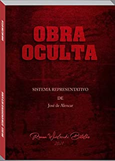 Livro O Sistema Representativo de José de Alencar: Obra Oculta de José de Alencar