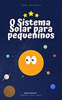 O Sistema Solar Para Pequeninos