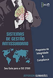 Livro Sistemas de Gestão Antissuborno: Seu Guia para a ISO 37001