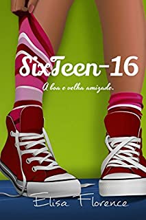 Livro Sixteen -16: Que nossa amizade seja infinita.