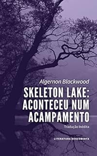 Livro Skeleton Lake: Aconteceu num Acampamento