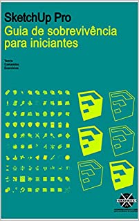 Livro SKETCHUP PARA ARQUITETURA ENGENHARIA DESIGN: GUIA PARA INICIANTES