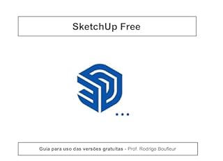 Livro SketchUp Free: Guia para uso das versões gratuitas
