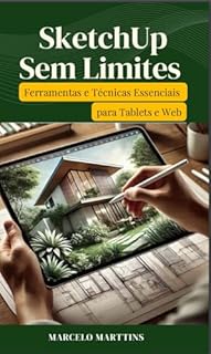 Livro Sketchup sem limites: Para tablete e web.