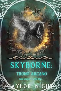 Skyborne: Trono Arcano (Série Skyborne — Livro Cinco)