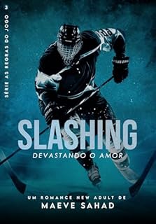 SLASHING: Devastando o amor (AS REGRAS DO JOGO)