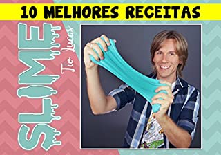 Slime: 10 Melhores Receitas