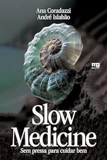 Slow medicine: Sem pressa para cuidar bem