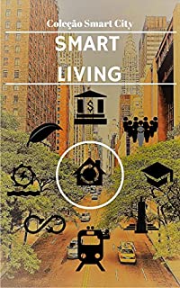 Livro Smart City - Living: The future of the way we live - O futuro do modo como vivemos (1)