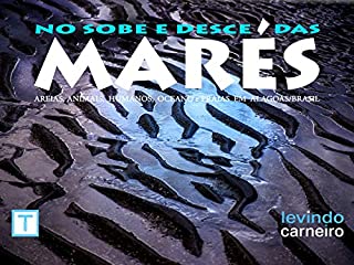 Livro No Sobe e Desce dAreiaas Marés: Areia, animais, humanos, oceano e praias em Alagoas-Brasil (1)