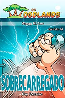 Livro SOBRECARREGADO: Episódio 61 (Os Woodlands em português)