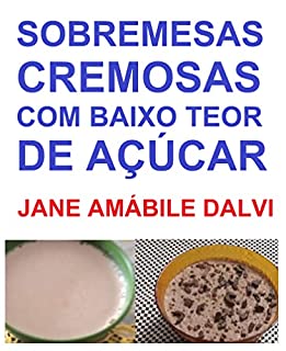 Livro SOBREMESAS CREMOSAS COM BAIXO TEOR DE AÇÚCAR