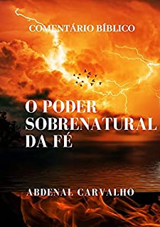 Livro O Poder Sobrenatural Da Fé