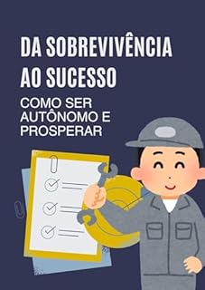 Livro Da Sobrevivência ao Sucesso: Como Ser Autônomo e Prosperar