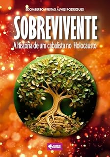 Livro Sobrevivente: A história de um cabalista no Holocausto